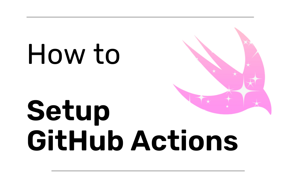 Setup GitHub Actions on Your iOS Project