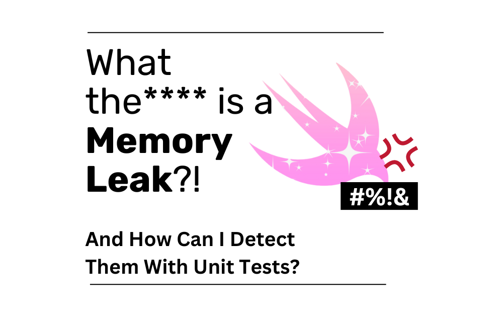 What the **** is a Memory Leak?!